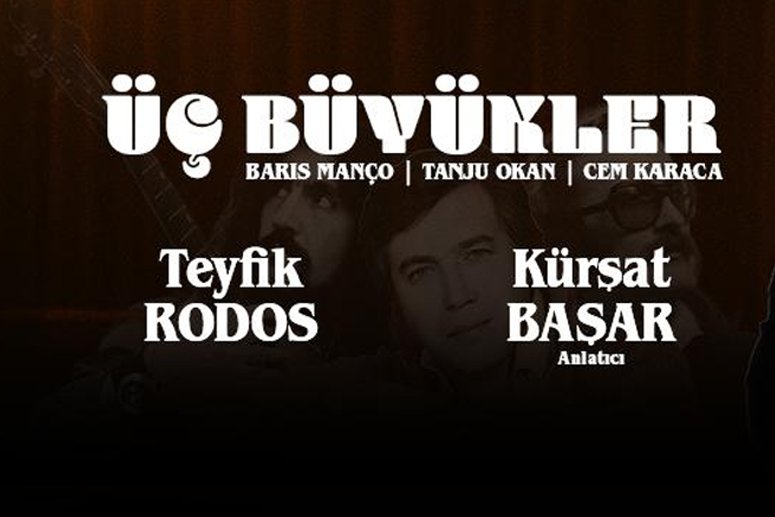 Üç Büyükler – Barış Manço – Tanju Okan – Cem Karaca